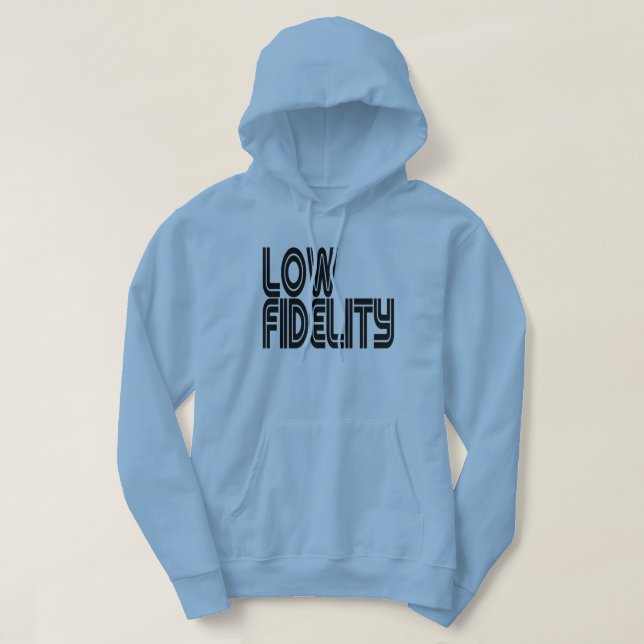 Low Fidelity Hoodie (Design Front)