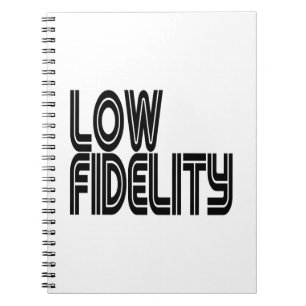 Low Fidelity Notebook