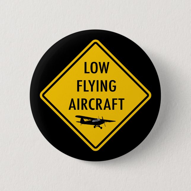Low Flying Aircraft - Traffic Sign 2 Inch Round Button (Front)