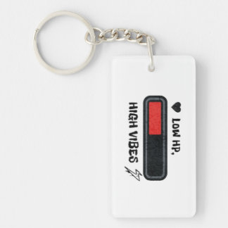 Low HP,High Vibes Keychain