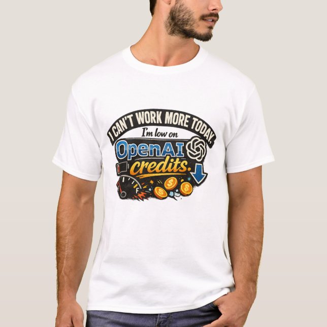 Low on OpenAI Credits T-Shirt (Front)