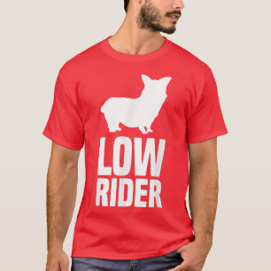 Low rider Corgi Welsh Corgi Pembroke T-Shirt