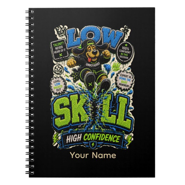 Low Skill High Confidence Personalized Funny  Notebook (Front)