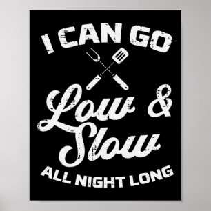 Low Slow All Night Long Bbq Grilling Smoking Meat Poster
