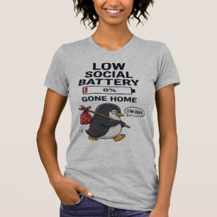  Low Social Battery 0% Gone Home T-Shirt 