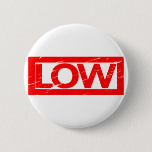 Low Stamp 2 Inch Round Button