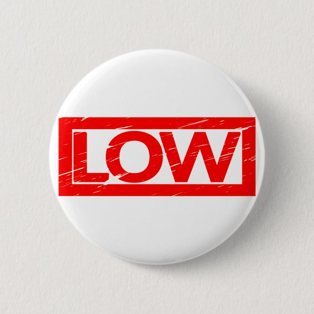 Low Stamp 2 Inch Round Button (Front)