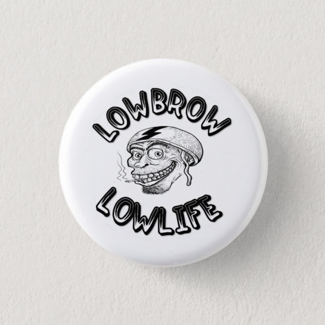 Lowbrow Lowlife 1 Inch Round Button (Front)