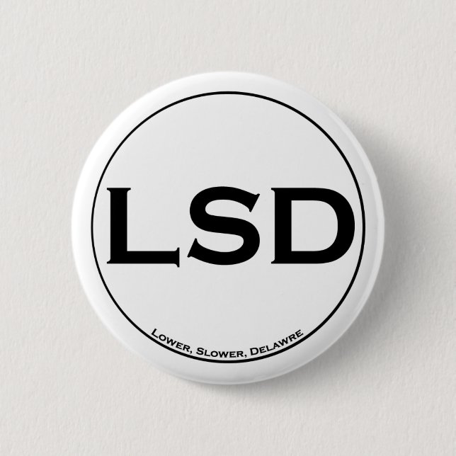Lower Slower Delaware Button (Front)