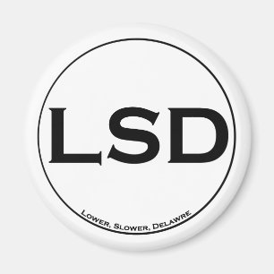 Lower Slower Delaware Magnet