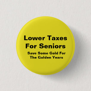 Lower Taxes For Seniors 1 Inch Round Button