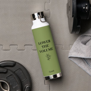 Lower the Volume Sage Green With Custom Name  Water Bottle