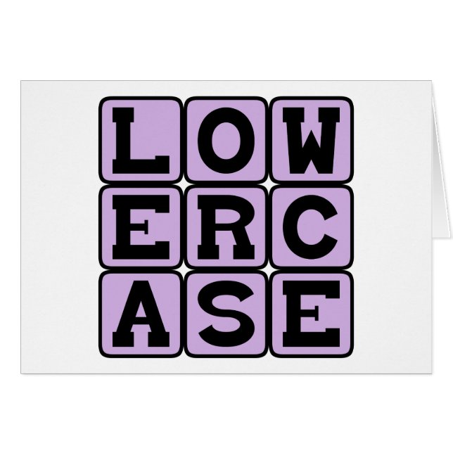Lowercase, Style of Lettering (Front Horizontal)