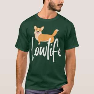 Lowlife Pembroke Welsh Corgi  T-Shirt
