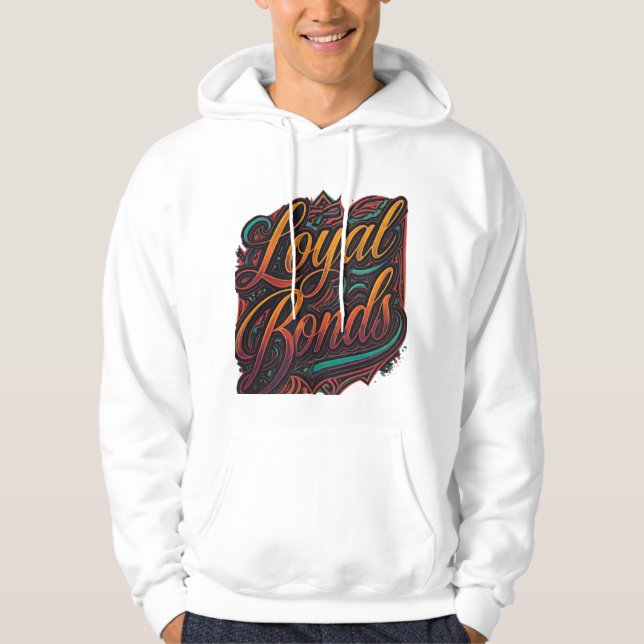 Loyal Bonds Hoodie (Front)