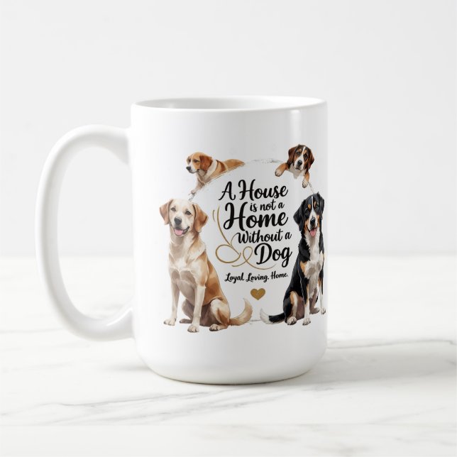 Loyal Dog Love – Home Is Not Complete Mug (Left)