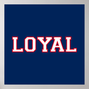 LOYAL in Team Colours Navy Blue Red White Poster