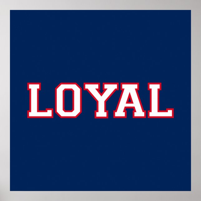 LOYAL in Team Colours Navy Blue Red White Poster (Front)