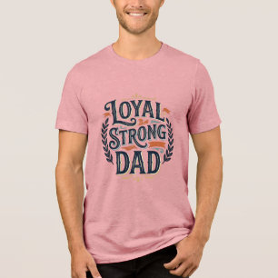 Loyal Strong Dad Vintage Engraving Shirt Design_1