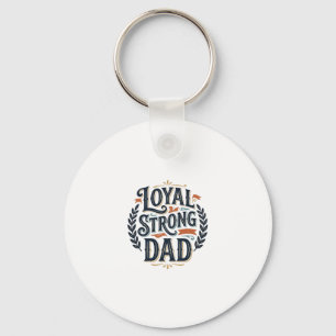 Loyal Strong Dad Vintage Engraving Shirt Design_1 Keychain