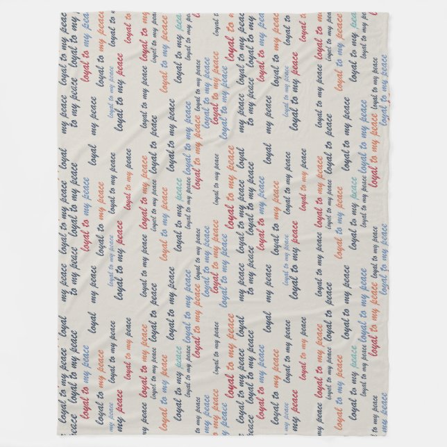 Loyal to My Peace Fleece Blanket (Front)