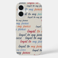 Loyal to My Peace  iPhone 16 Cases