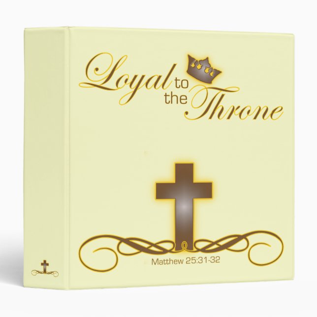 Loyal to the Throne Christian school/work binder (Front/Spine)