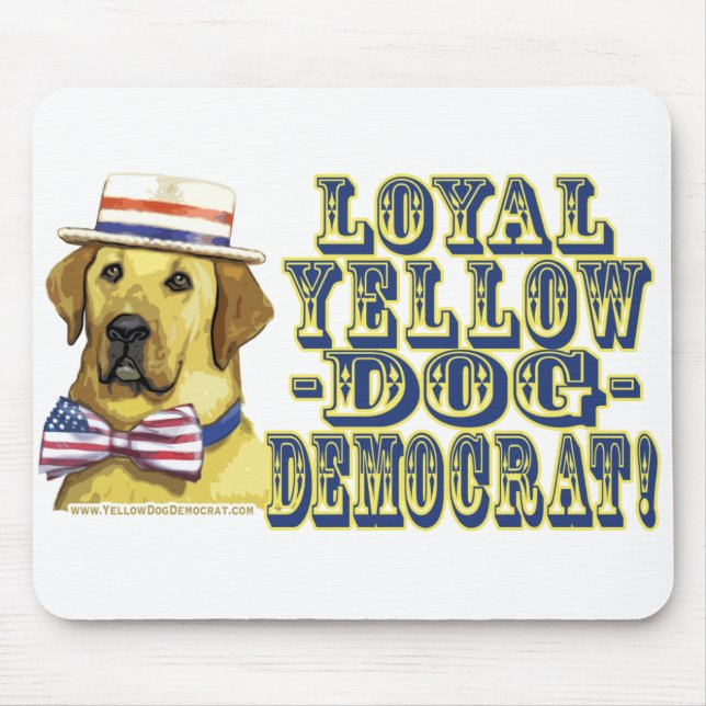 Loyal Yellow Dog Democrat  Mousepad  (Front)
