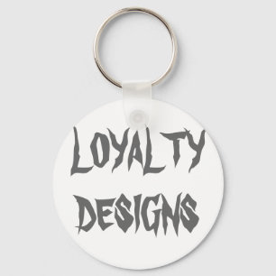 LOYALTY DESIGNS KEYCHAIN