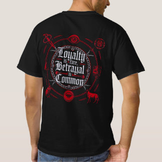 Loyalty is Rare, Betrayal is Common – Gothic T-Shirt