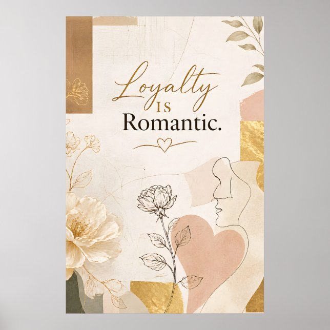 Loyalty Is Romantic Gold Typography Poster (Front)