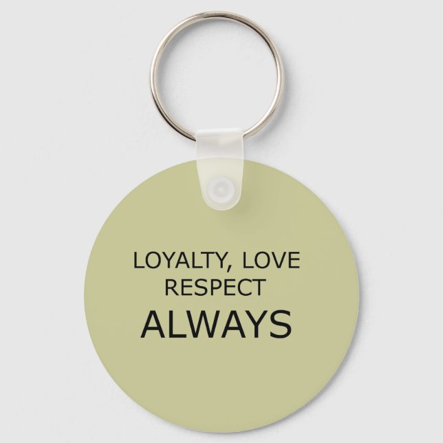 LOYALTY LOVE RESPECT CHARACTER ATTITUDE FOUNDATION KEYCHAIN (Front)