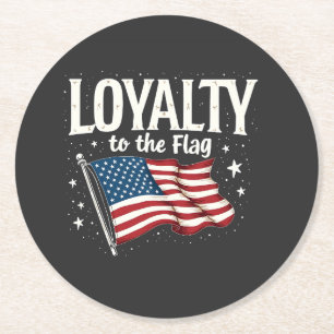 Loyalty to the Flag USA for Veteran's Day Round Paper Coaster