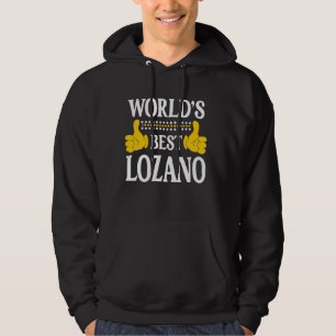 Lozano Surname Team Family Last Name World's Best Hoodie