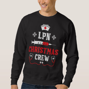 Lpn Christmas Crew Nurse Family Group Nursing Xmas Sweatshirt