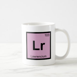 Lr - Lawrencium Chemistry Periodic Table Symbol Coffee Mug