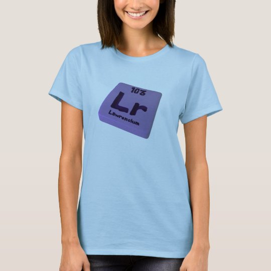 Lr Lawrencium T-Shirt