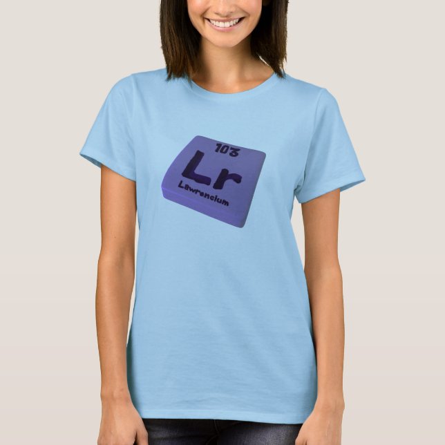 Lr Lawrencium T-Shirt (Front)