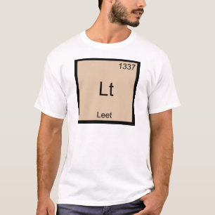 Lt - Leet Funny Chemistry Element Symbol T-Shirt