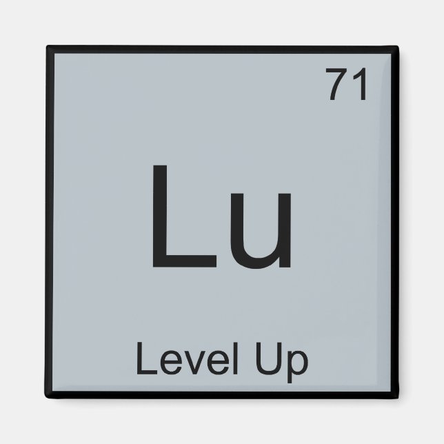 Lu - Level Up Funny Chemistry Element Symbol Tee Magnet (Front)