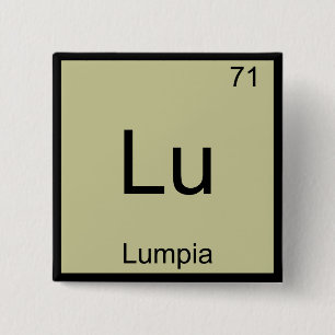Lu - Lumpia Funny Chemistry Element Symbol Tee 2 Inch Square Button