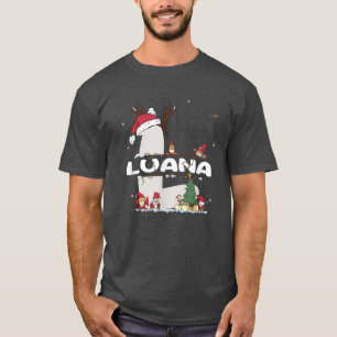 Luana Christmas Shirt w Luana Name for funny Xmas