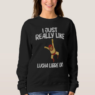 Lucha Libre Designs Men Women Mexican Wrestling Ma Sweatshirt