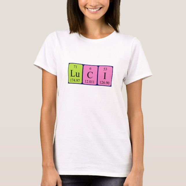 Luci periodic table name shirt (Front)