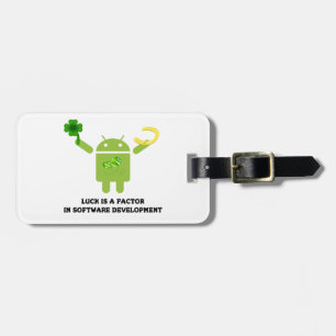 Luck Is A Factor In Software Development Bugdroid Luggage Tag