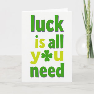 Luck Is All You Need Card