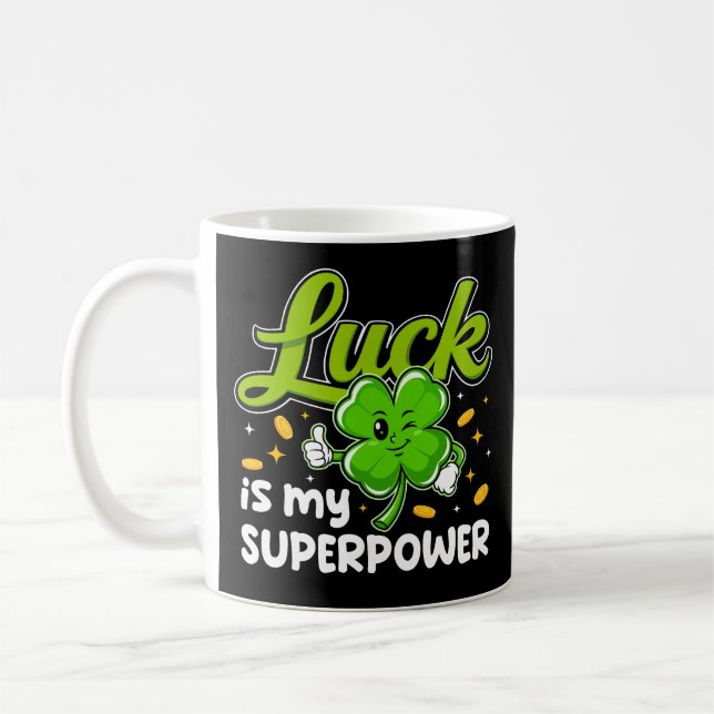 Luck Is My Superpower Coffee Mug (Left)