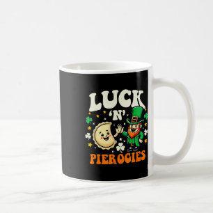 Luck N Pierogies Funny Polish Irish St Patricks Da Coffee Mug