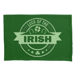 Luck of the Irish St Patrick's day   Pillowcase