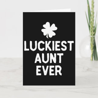 Luckiest Aunt Ever St. Patrick's Day Funny Irish  Card